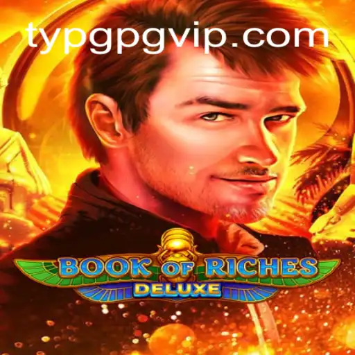 Descubra o Fascinante Mundo de Book of Riches Deluxe com TYPGPG.COM